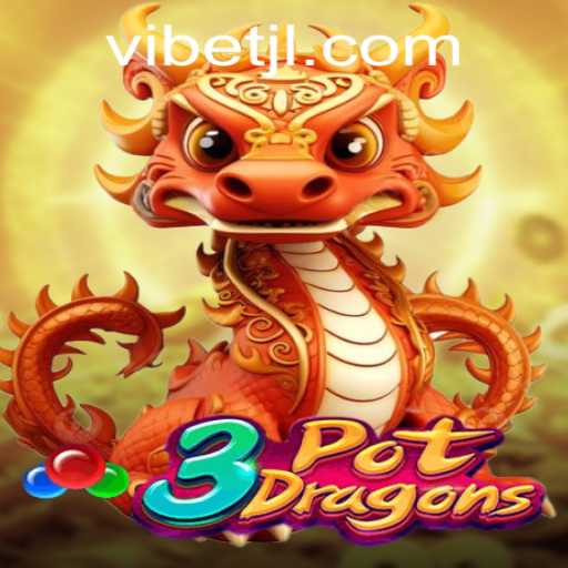Exploring 3PotDragons: A New Gaming Sensation with ViBet