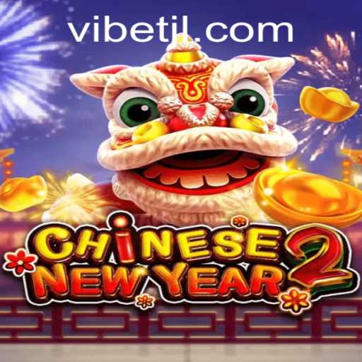 Exploring the Festive World of CHINESENEWYEAR2 with ViBet