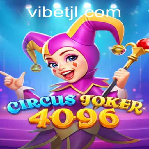 Experience the Thrill of CircusJoker4096 and Embrace the ViBet
