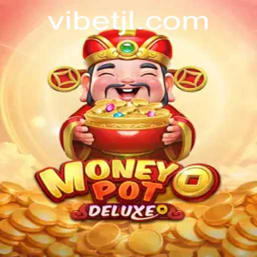 Exploring the Thrills of MoneyPotDELUXE: A ViBet Experience